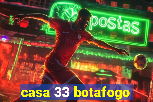 casa 33 botafogo