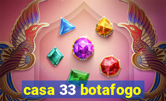 casa 33 botafogo
