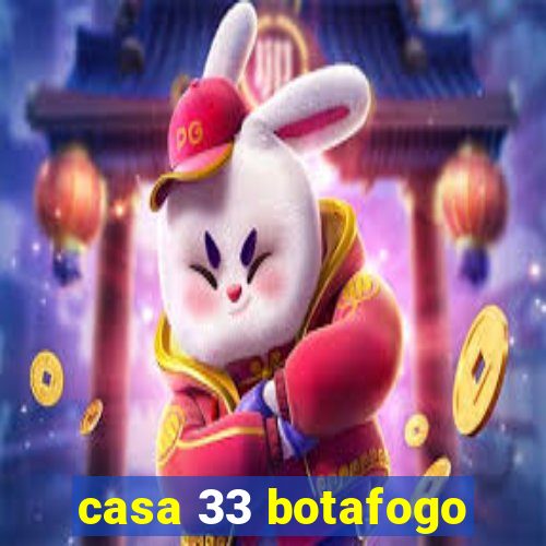 casa 33 botafogo