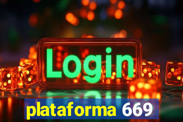 plataforma 669