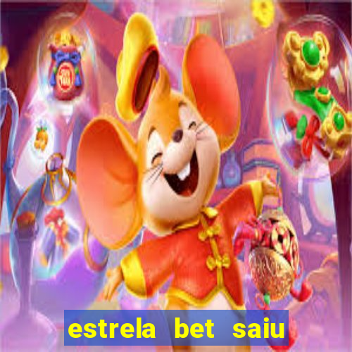 estrela bet saiu do ar
