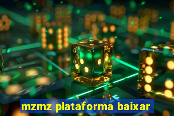 mzmz plataforma baixar