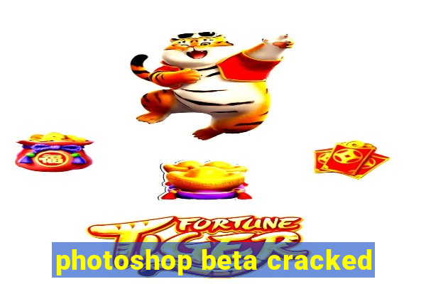 photoshop beta cracked
