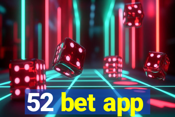 52 bet app