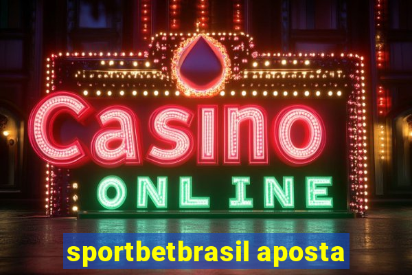 sportbetbrasil aposta