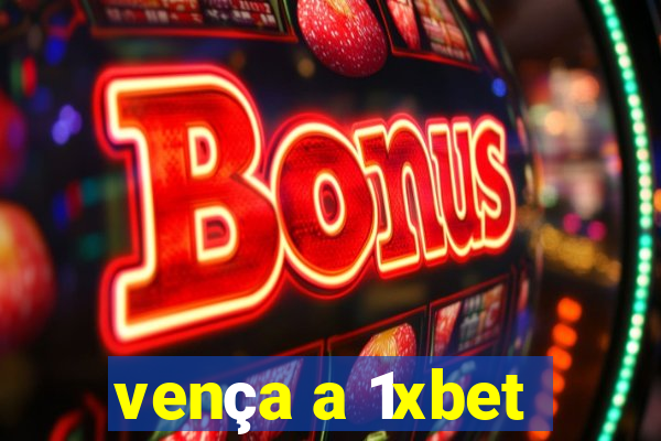 vença a 1xbet