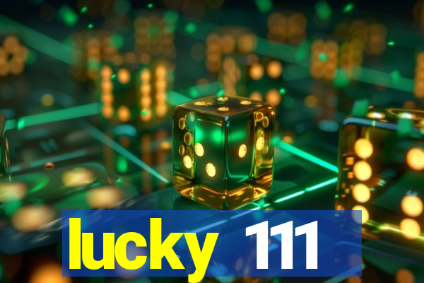 lucky 111