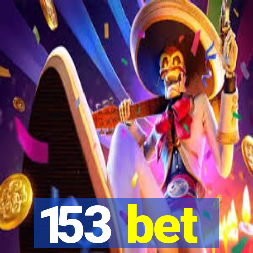 153 bet