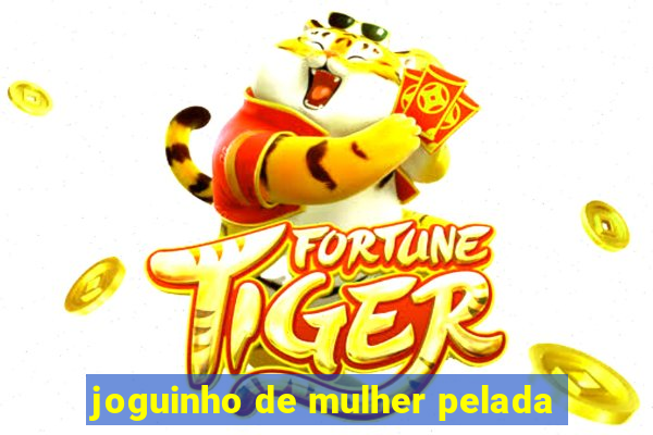 joguinho de mulher pelada