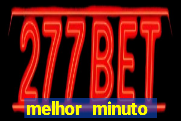 melhor minuto fortune ox