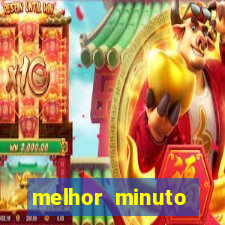 melhor minuto fortune ox