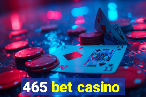 465 bet casino