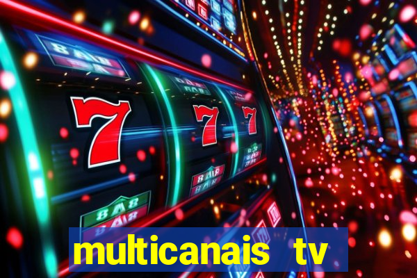 multicanais tv online ao vivo