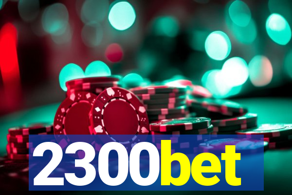 2300bet