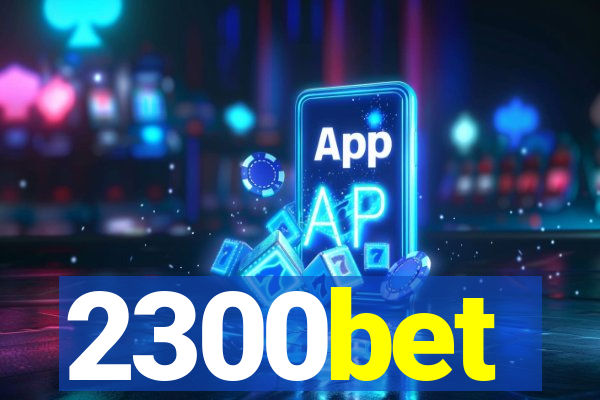 2300bet