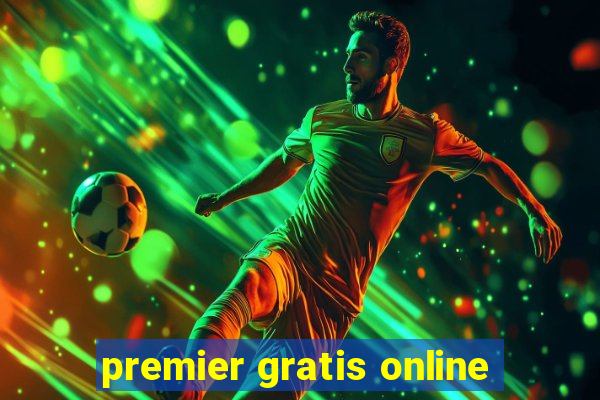 premier gratis online