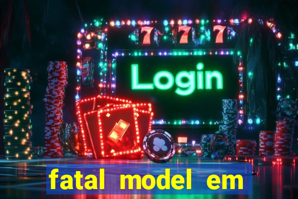 fatal model em porto nacional