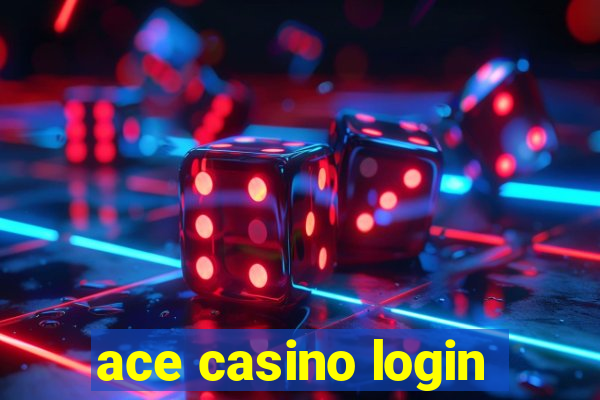 ace casino login