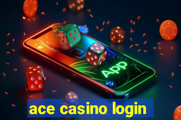 ace casino login