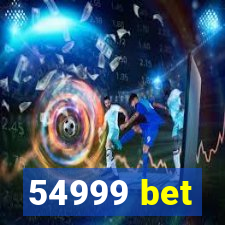 54999 bet