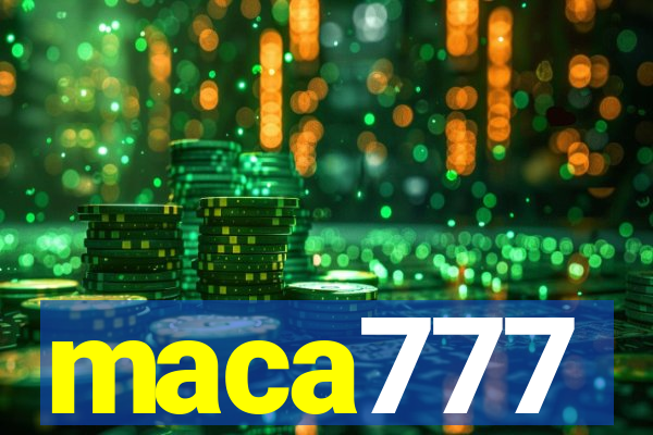 maca777
