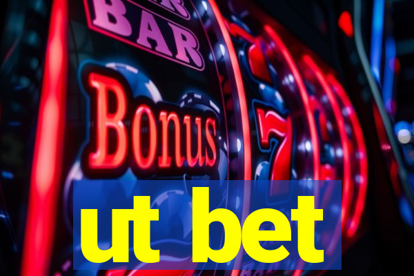 ut bet
