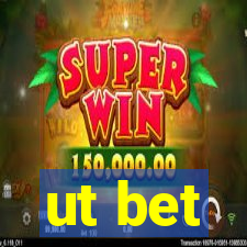 ut bet