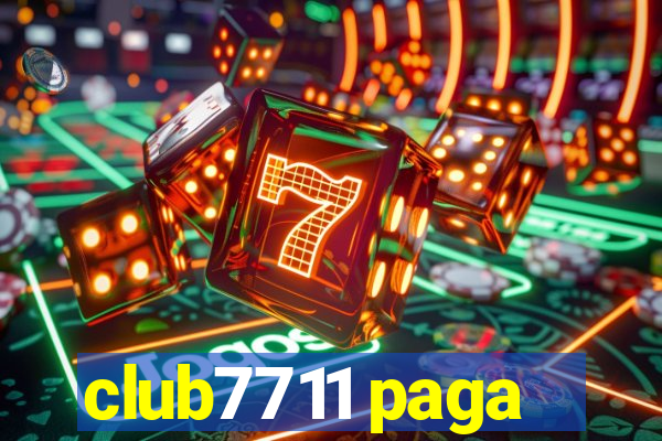club7711 paga