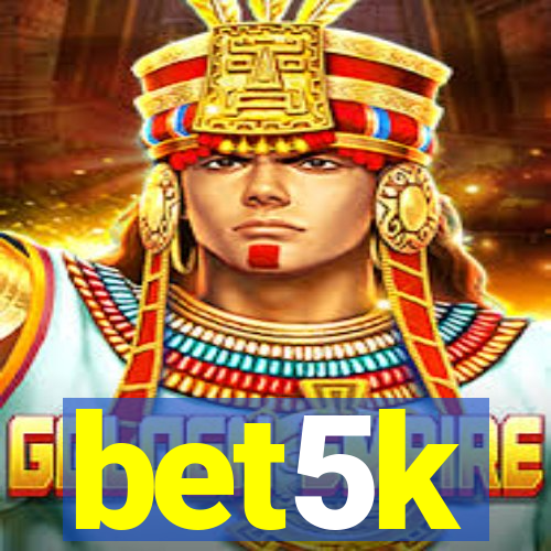 bet5k