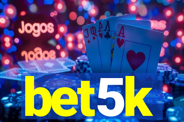 bet5k