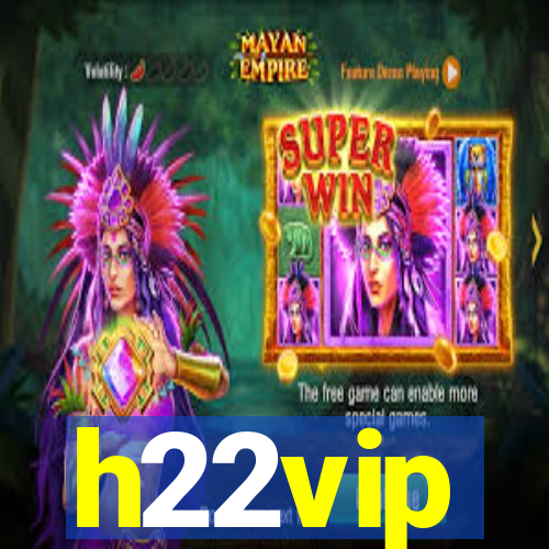 h22vip