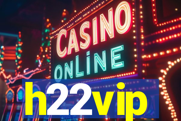 h22vip