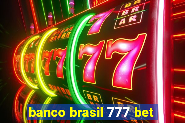 banco brasil 777 bet
