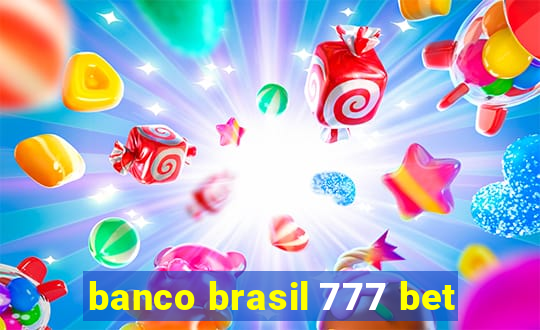 banco brasil 777 bet