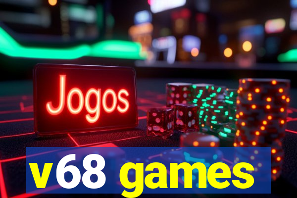 v68 games
