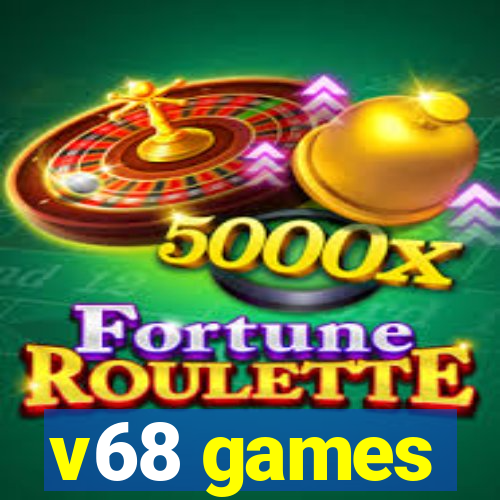 v68 games