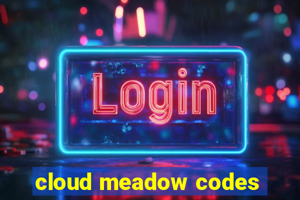 cloud meadow codes
