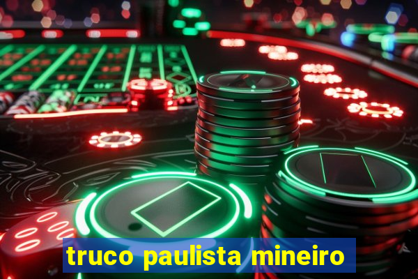 truco paulista mineiro