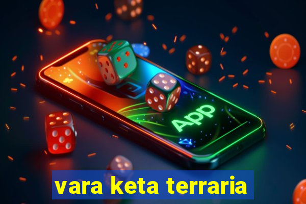 vara keta terraria
