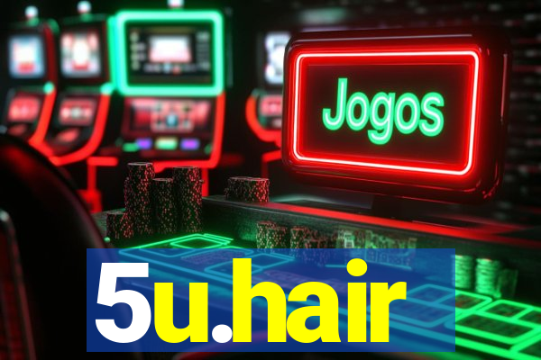 5u.hair