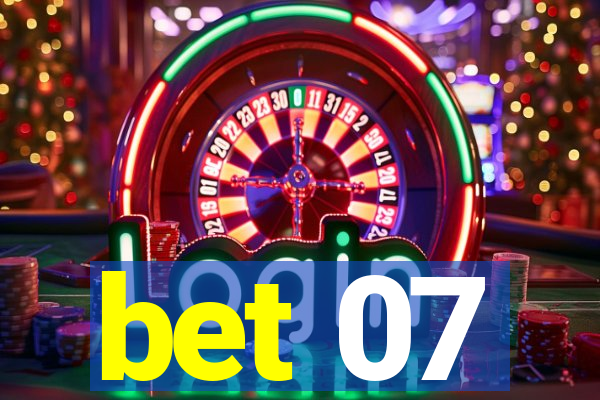 bet 07