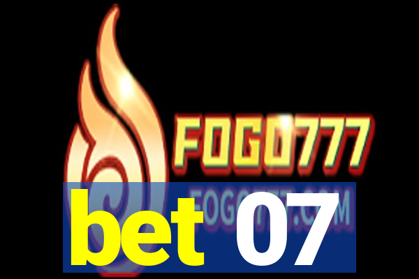 bet 07