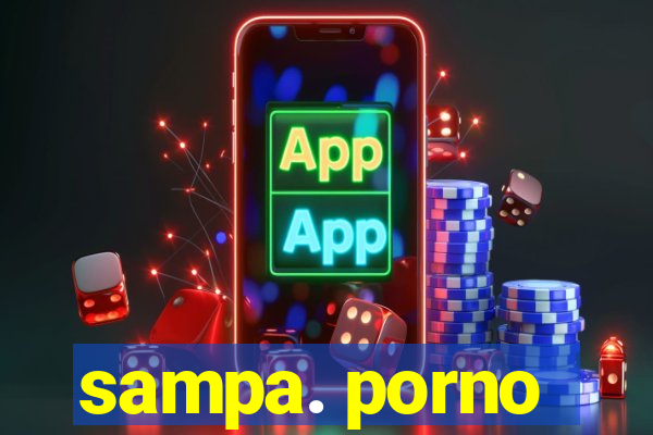 sampa. porno
