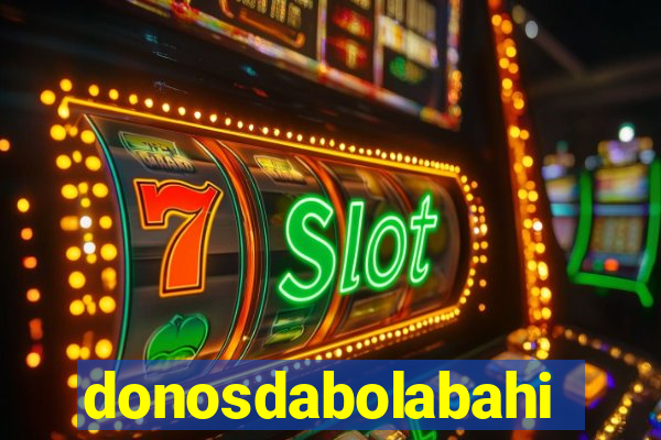 donosdabolabahia