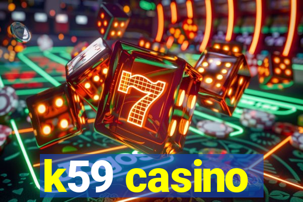 k59 casino