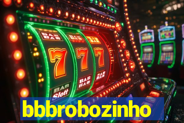 bbbrobozinho