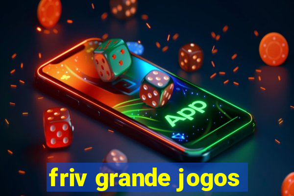 friv grande jogos