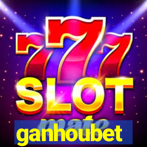 ganhoubet