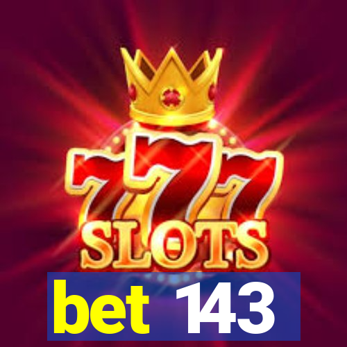 bet 143