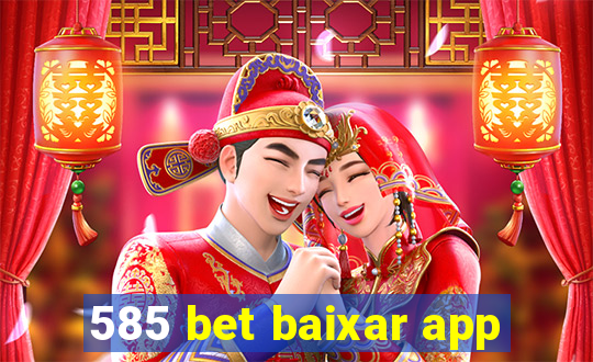 585 bet baixar app